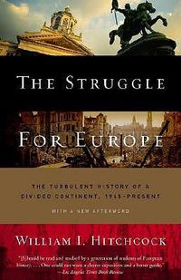 Cover image for The Struggle for Europe: The Turbulent History of a Divided Continent 1945 to the Present