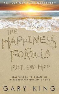 Cover image for The Happiness Formula: The Ultimate Life Makeover