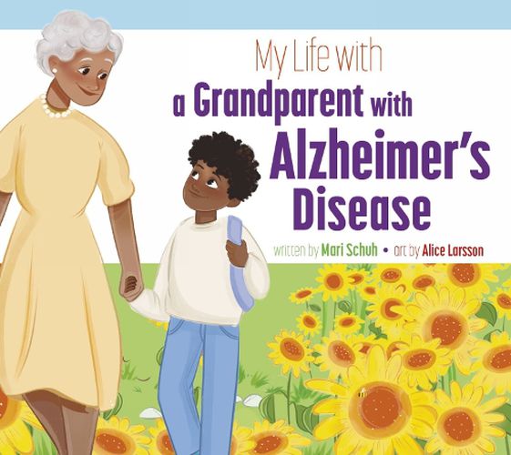 Cover image for My Life with a Grandparent with Alzheimer's Disease