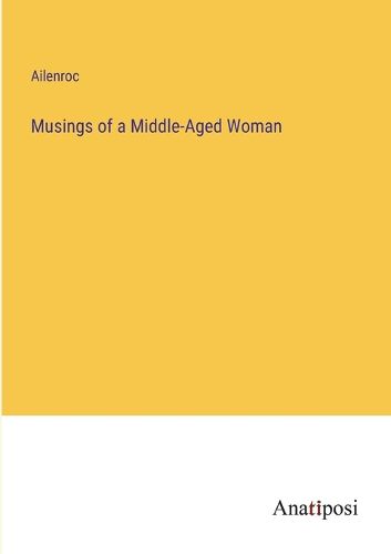 Cover image for Musings of a Middle-Aged Woman