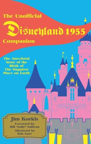 Cover image for The Unofficial Disneyland 1955 Companion