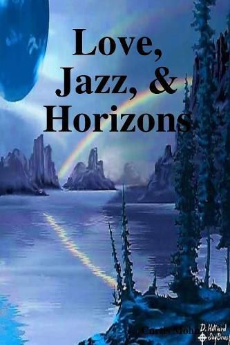 Cover image for Love, Jazz, & Horizons