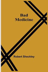 Cover image for Bad Medicine