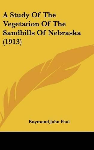 A Study of the Vegetation of the Sandhills of Nebraska (1913)