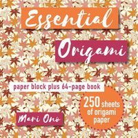 Cover image for Essential Origami: Paper Block Plus 64-Page Book