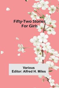 Cover image for Fifty-Two Stories For Girls