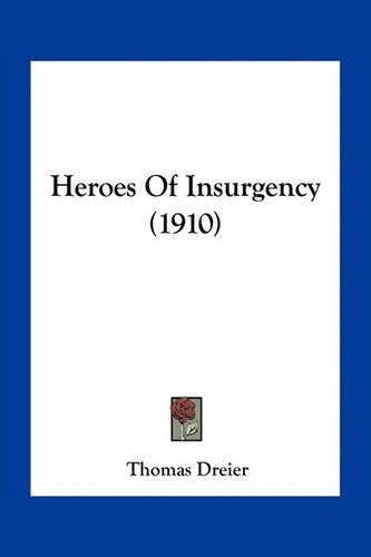 Heroes of Insurgency (1910)