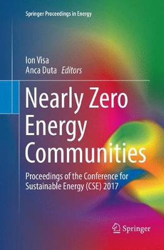 Cover image for Nearly Zero Energy Communities: Proceedings of the Conference for Sustainable Energy (CSE) 2017