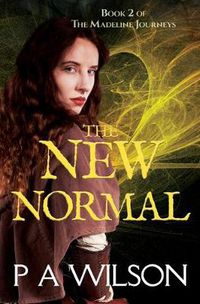 Cover image for The New Normal: Book 2 of The Madeline Journeys