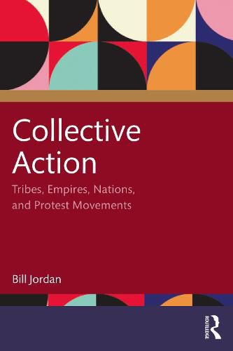 Cover image for Collective Action: Tribes, Empires, Nations, and Protest Movements