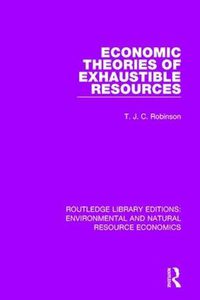 Cover image for Economic Theories of Exhaustible Resources