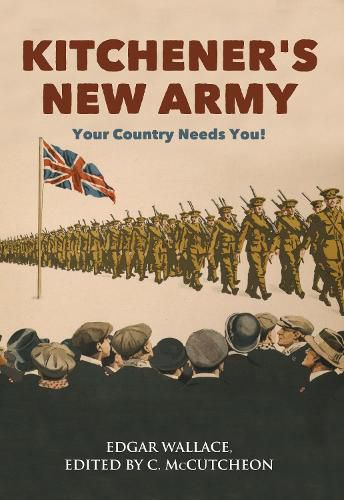 Cover image for Kitchener's New Army: Your Country Needs You!