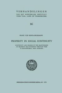 Cover image for Property in Social Continuity: Continuity and Change in the Maintenance of Property Relationships Through Time in Minangkabau, West Sumatra