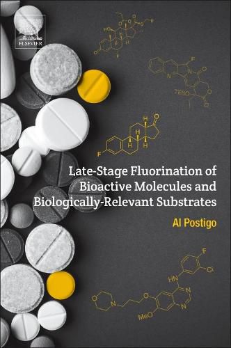 Cover image for Late-Stage Fluorination of Bioactive Molecules and Biologically-Relevant Substrates