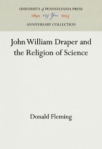 Cover image for John William Draper and the Religion of Science
