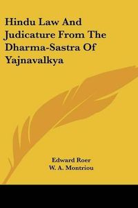 Cover image for Hindu Law and Judicature from the Dharma-Sastra of Yajnavalkya