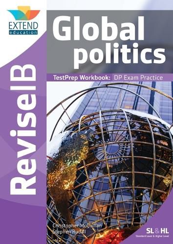 Cover image for Global Politics (SL and HL): Revise IB TestPrep Workbook