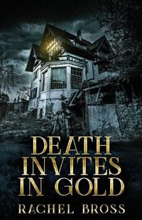 Cover image for Death Invites In Gold