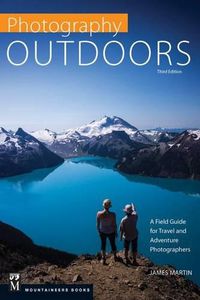 Cover image for Photography: Outdoors: A Field Guide for Travel and Adventure Photographers