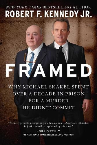 Cover image for Framed: Why Michael Skakel Spent Over a Decade in Prison for a Murder He Didn't Commit