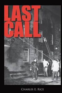 Cover image for Last Call: Sweat, Tears, and Beers: Thirty Years at the Firehouse