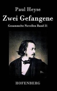 Cover image for Zwei Gefangene: Gesammelte Novellen Band 21