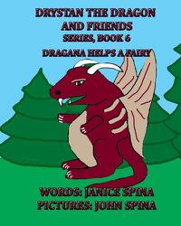 Cover image for Drystan the Dragon and Friends Series, Book 6: Dragana Helps a Fairy