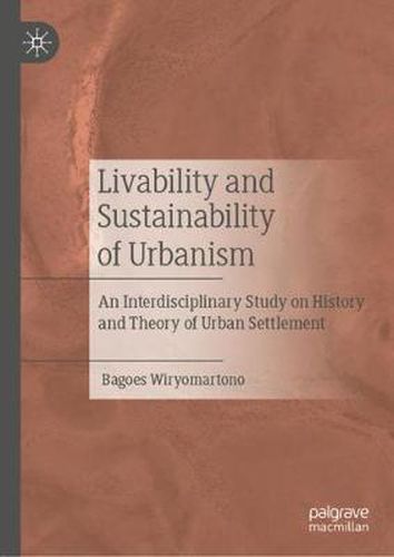 Cover image for Livability and Sustainability of Urbanism: An Interdisciplinary Study on History and Theory of Urban Settlement