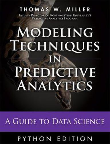 Cover image for Modeling Techniques in Predictive Analytics with Python and R: A Guide to Data Science