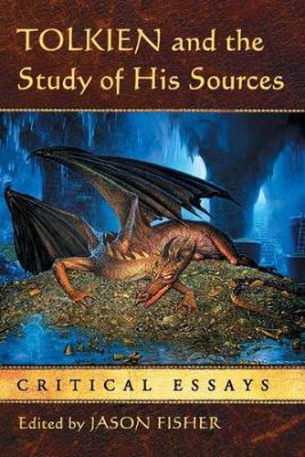 Cover image for Tolkien and the Study of His Sources: Critical Essays