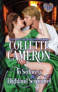 Cover image for To Seduce a Highland Scoundrel: Scottish Highlander Historical Romance