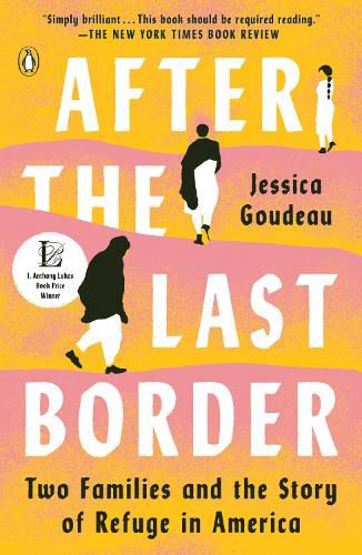 Cover image for After the Last Border: Two Families and the Story of Refuge in America