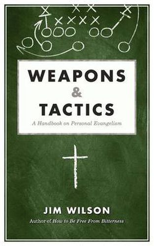 Cover image for Weapons & Tactics: A Handbook on Personal Evangelism