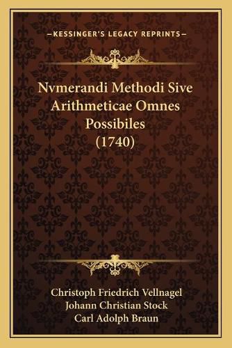 Cover image for Nvmerandi Methodi Sive Arithmeticae Omnes Possibiles (1740)