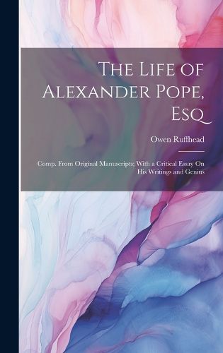 Cover image for The Life of Alexander Pope, Esq