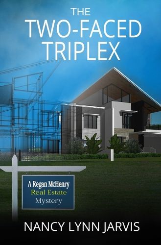 Cover image for The Two-Faced Triplex: A Regan McHenry Real Estate Mystery