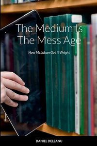 Cover image for The Medium is the Mess Age