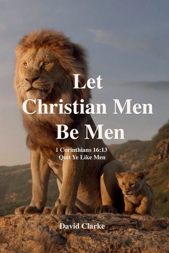 Cover image for Let Christian Men Be Men 4th Edition