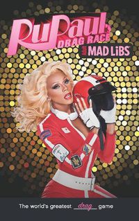 Cover image for RuPaul's Drag Race Mad Libs: World's Greatest Word Game