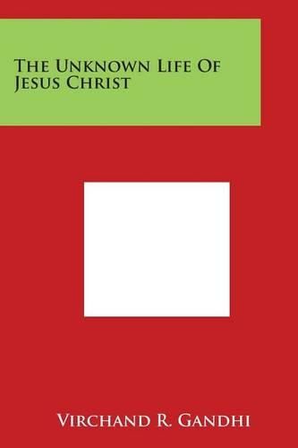 Cover image for The Unknown Life of Jesus Christ