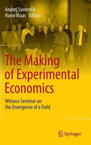 Cover image for The Making of Experimental Economics: Witness Seminar on the Emergence of a Field