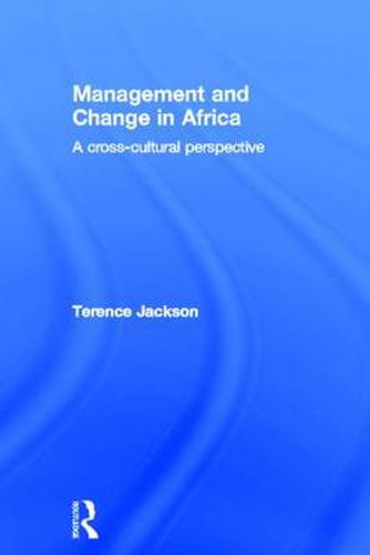 Cover image for Management and Change in Africa: A Cross-Cultural Perspective