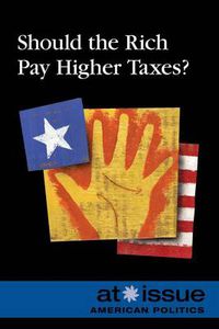 Cover image for Should the Rich Pay Higher Taxes?