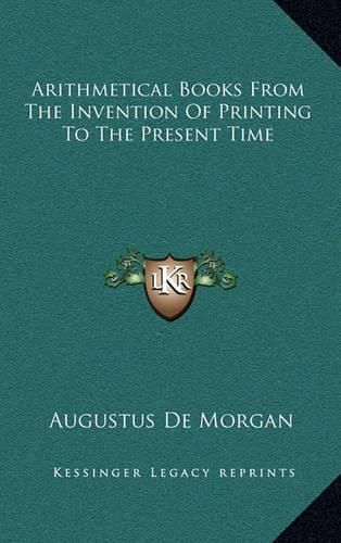 Arithmetical Books from the Invention of Printing to the Present Time