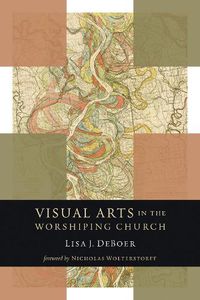 Cover image for Visual Arts in the Worshiping Church