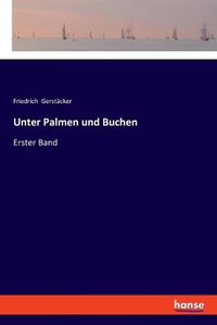 Cover image for Unter Palmen und Buchen: Erster Band