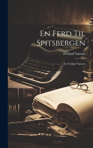 Cover image for En Ferd Til Spitsbergen