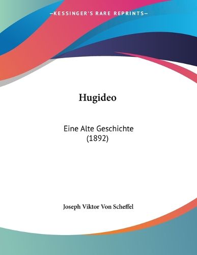 Cover image for Hugideo: Eine Alte Geschichte (1892)