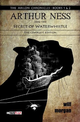 Cover image for Arthur Ness and the Secret of Waterwhistle: The Complete Edition