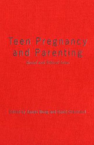 Teen Pregnancy and Parenting: Social and Ethical Issues